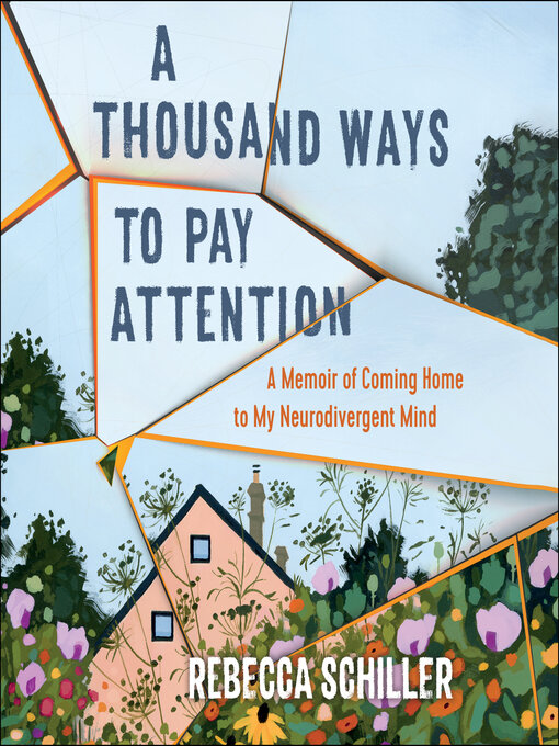 Title details for A Thousand Ways to Pay Attention by Rebecca Schiller - Available